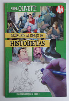 Libro Iniciacion Al Dibujo De Historietas - Ariel Olivetti - A4 EDITORA