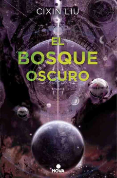 EL BOSQUE OSCURO TRILOGÍA DE LOS TRES CUERPOS 02 - NOVA