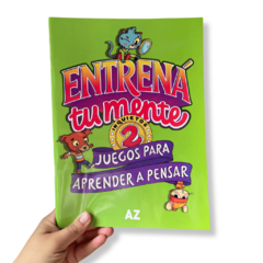 Entrená tu mente 2 (Juegos para aprender a pensar)