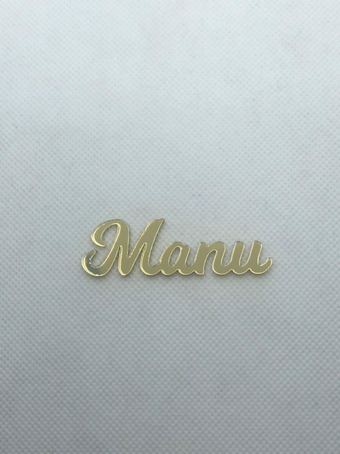 NOME EM ACRÍLICO MANU 6 CM - UNIDADES