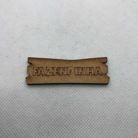 APLIQUE MDF PLACA FAZENDINHA 6 CM - UNIDADE