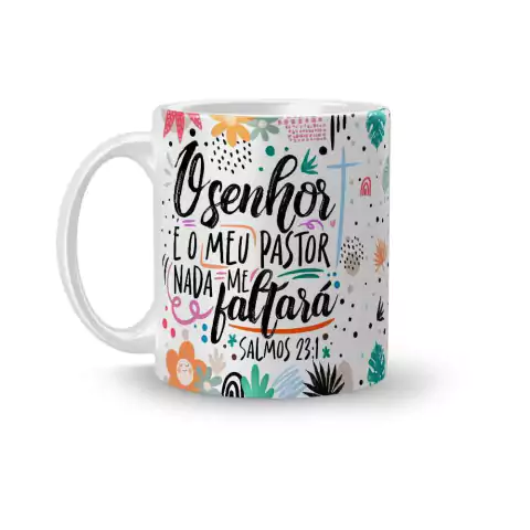 Caneca Cerâmica Motivacional / Religiosa - O Senhor é o Meu Pastor, Nada me Faltará - Salmos 23:1 325ml