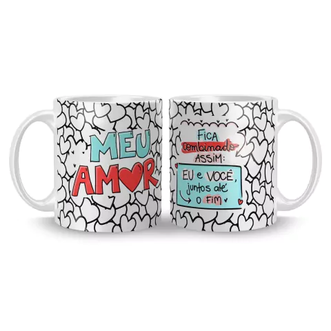 Caneca Cerâmica Meu Amor Fica Combinado assim: Eu e Você Juntos até o Fim 325ml na internet