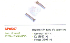 Reparacion tubo de selectora Escort (1997 >), Ka (1997 >), Fiesta(1995 >). AP0547