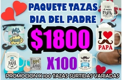 PROMO 100 TAZAS DIA DEL PADRE