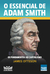 O essencial de adam smith os fundamentos do capitalismo