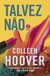 Talvez não