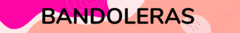 Banner de la categoría Bandoleras