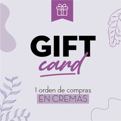 GIFT CARD  - EN CREMAS