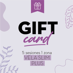 GIFT CARD - VELA SLIM PLUS 4 sesiones