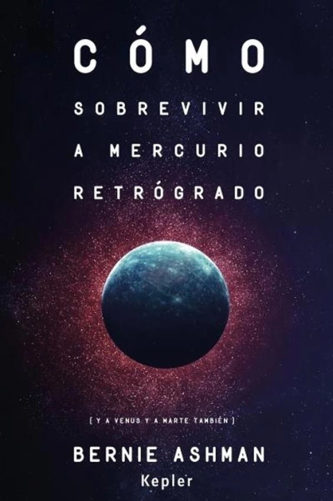Cómo Sobrevivir a Mercurio Retrógrado
