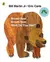 Brown bear, brown bear, what do you see?