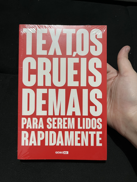 Livro Textos cruéis demais para serem lidos rapidamente - Lacrado