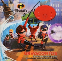 Os Incríveis 2 – Gravacontos
