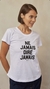 Remera NUNCA DIGAS NUNCA en internet