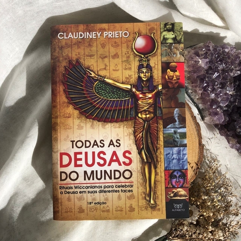 Livro Todas as Deusas do Mundo - Claudiney Prieto