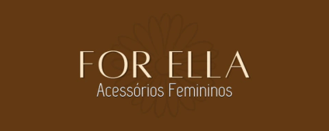For Ella - Acessórios Femininos