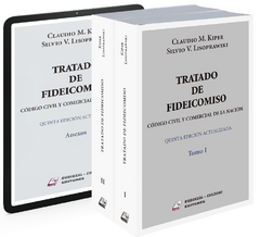 Tratado de Fideicomiso Código Civil y Comercial. Kiper, Claudio Marcelo / Lisoprawski, Silvio Víctor. PÁGINAS: T I: 648, T 2: 816 , Anexos: 462: | EDICIÓN: 5ª. PUBLICADO: Octubre 2023 Editorial: Rubinzal-Culzoni