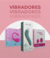 Vibradores