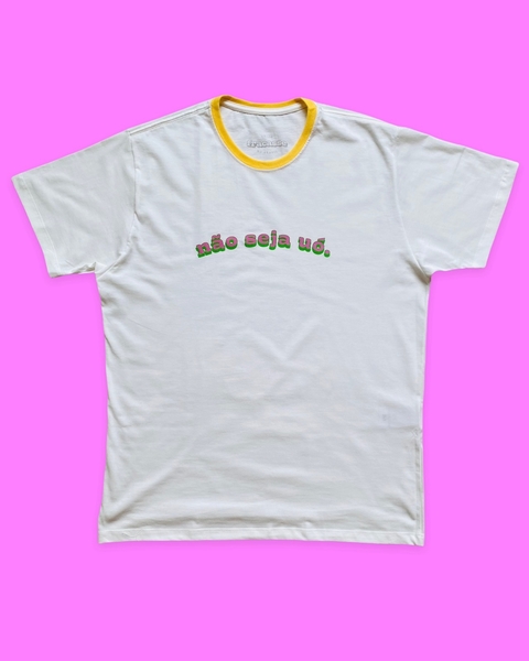 camiseta não seja uó