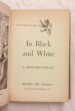 in black and white - Rudyard Kipling