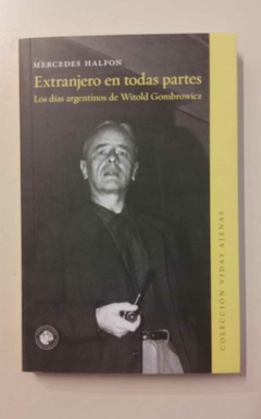 Extranjero en todas partes - Mercedes Halfon