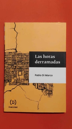 Las horas derramadas - Pablo Di Marco