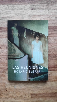 Las reuniones - Rosario Bléfari