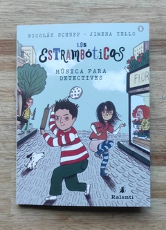 Los estrambóticos 1: música para detectives - Nicolás Schuff. Jimena Tello