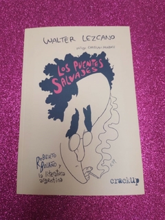 Los puentes salvajes - Walter Lezcano