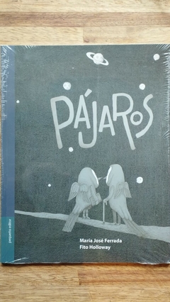 Pájaros - María José Ferrada & Fito Holloway