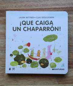 ¡Que caiga un chaparrón! - Laura Wittner - Clau Degliuomini