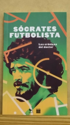 SOCRATES FUTBOLISTA (LAS CRONICAS DEL DOCTOR) - Sócrates