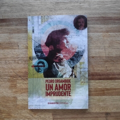 Un amor imprudente - Pedro Orgambide