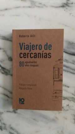 Viajero de cercanías - Roberto Arlt