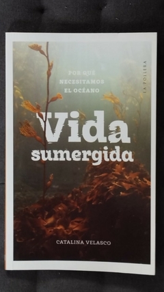 Vida sumergida - Catalina Velasco