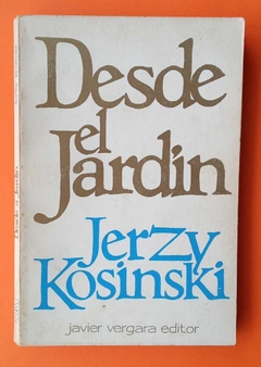 Desde el jardín - Jerzy Kosinski