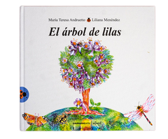 El ARBOL DE LILAS - María Teresa Andruetto y Liliána Menendez