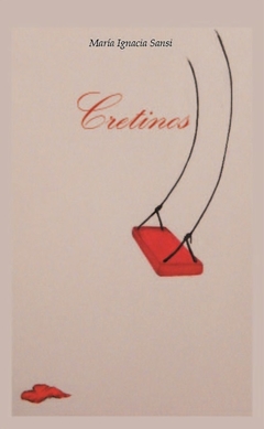 CRETINOS / MARÍA I. SANSI