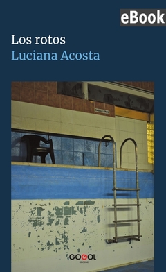 EPUB / LOS ROTOS / LUCIANA ACOSTA