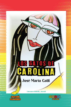 LOS GATOS DE CAROLINA / JOSÉ MARÍA GATTI