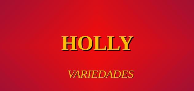 Holly Variedades