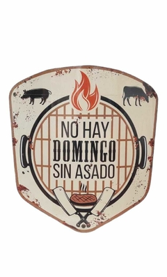 CHAPA NO HAY DOMINGO SIN ASADO - comprar online