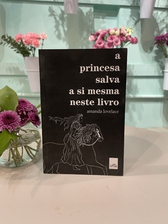 Livro A Princesa Salva a Si Mesma Neste Livro