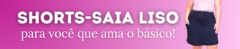 Banner da categoria SHORTS-SAIA LISO