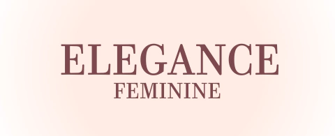 Elegance Feminine