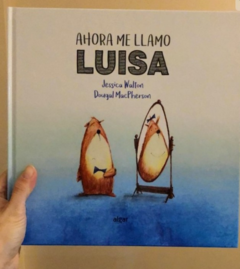 Ahora me llamo Luisa