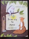 Yo no soy tu Mama