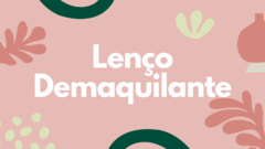 Banner da categoria LENÇO DEMAQUILANTE