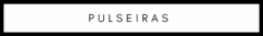 Banner da categoria PULSEIRAS